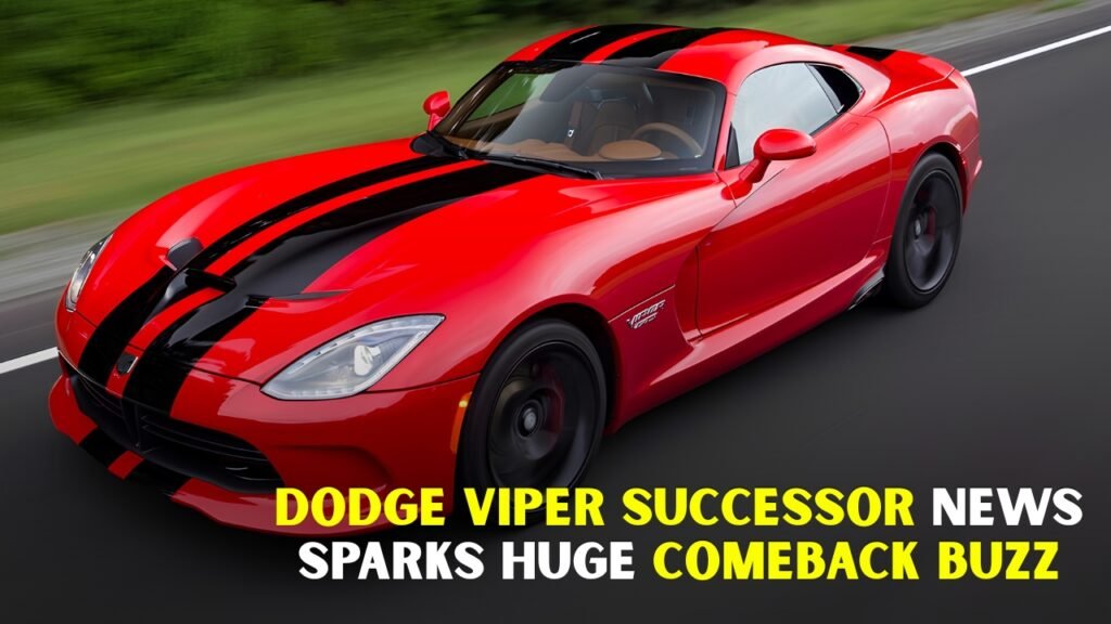 Dodge Viper Successor News Sparks Huge Comeback Buzz