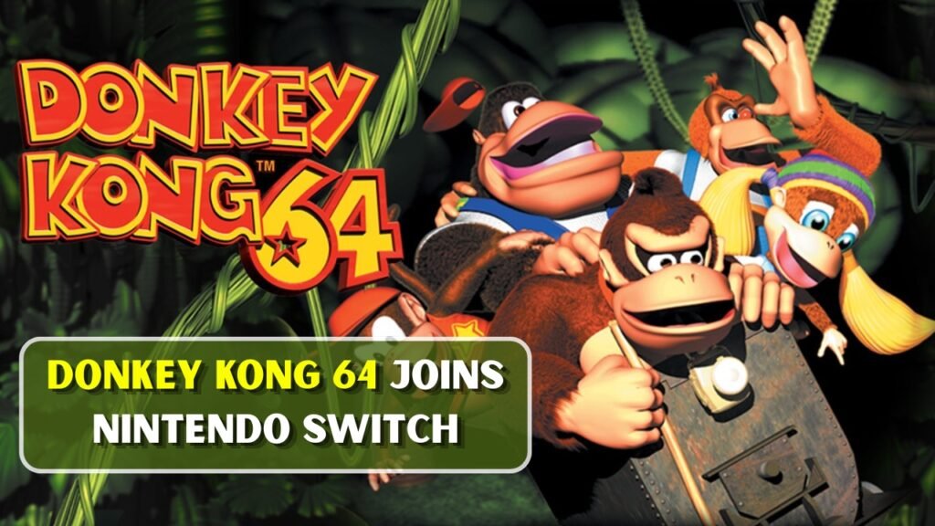 Donkey Kong 64 joins Nintendo Switch