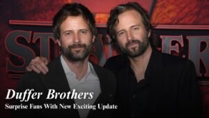 Duffer Brothers Reveal New Update Fans Did Not Expect