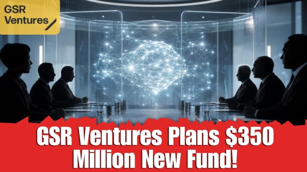 GSR Ventures plans $350 million