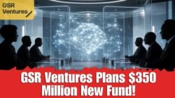GSR Ventures plans $350 million