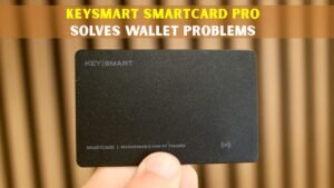 KeySmart SmartCard Pro Looks Like the Wallet Gadget People Needed
