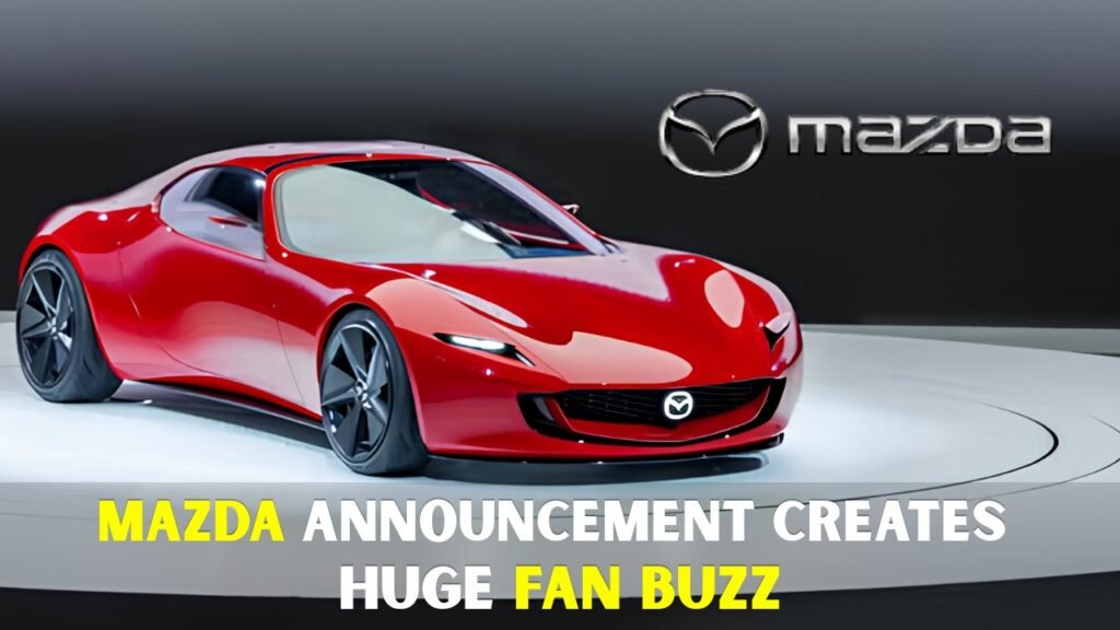 Mazda Announcement Creates Huge Fan Buzz