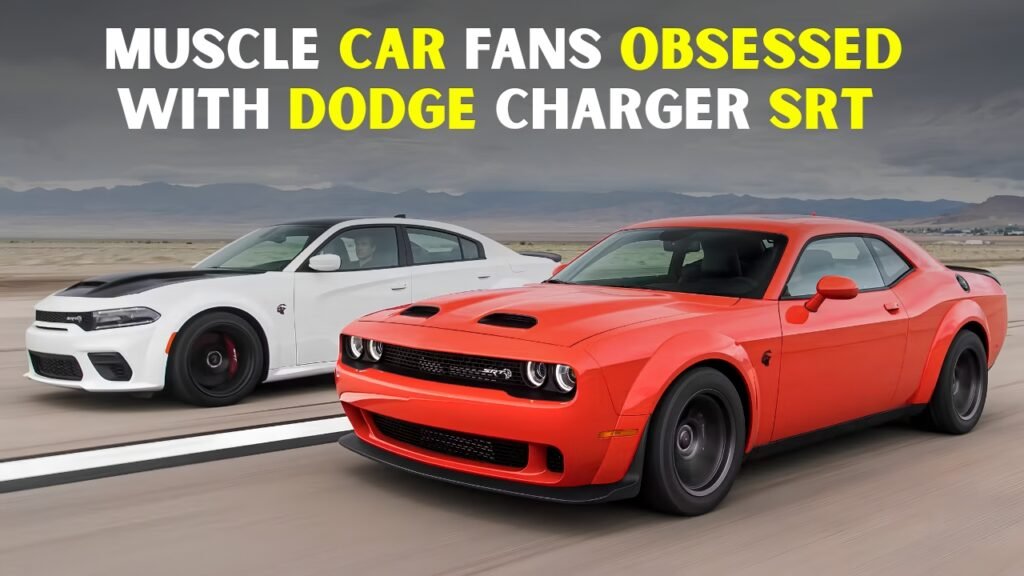 Muscle Car Fans Obsessed With Dodge Charger SRT