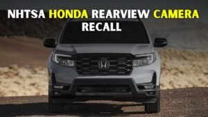 NHTSA Honda Rearview Camera Recall Affects Thousands of Drivers