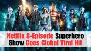 New Netflix 8-episode superhero show becomes a global hit