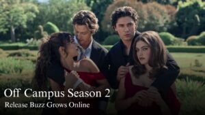 Off Campus Season 2 What We Know So Far About Release and Cast