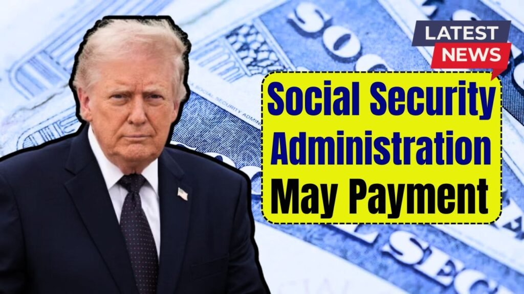 Social Security Administration May Payments
