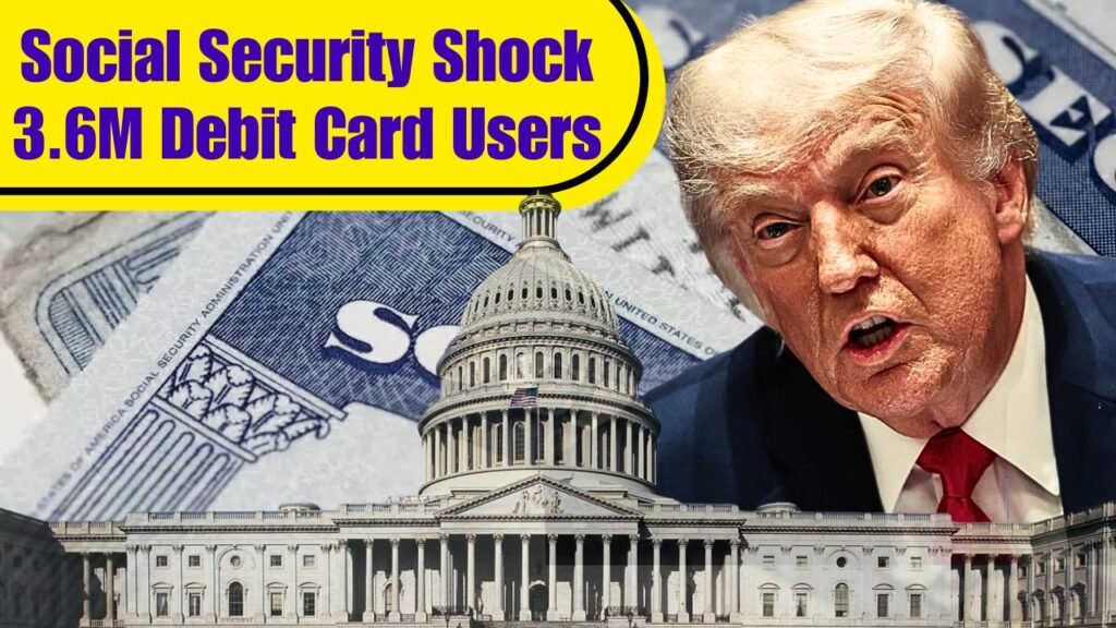 Social Security Change Impacts 3.6 Million Debit Card Users