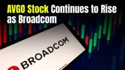 AVGO Stock Continues to Rise as Broadcom Impresses Wall Street