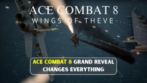 Ace Combat 8 Gameplay and Story Details Fuel New Excitement