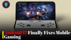 Android 17 Gaming Mode Delivers New Features Mobile Gamers Have Wanted