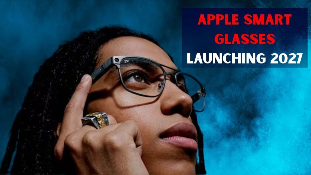 Apple Smart Glasses Launching 2027