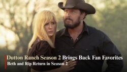 Kelly Reilly and Cole Hauser Will Return for Dutton Ranch Season 2 on Paramount