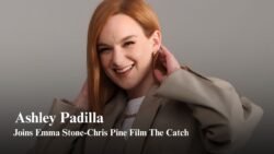 Ashley Padilla joins The Catch with Emma Stone and Chris Pine