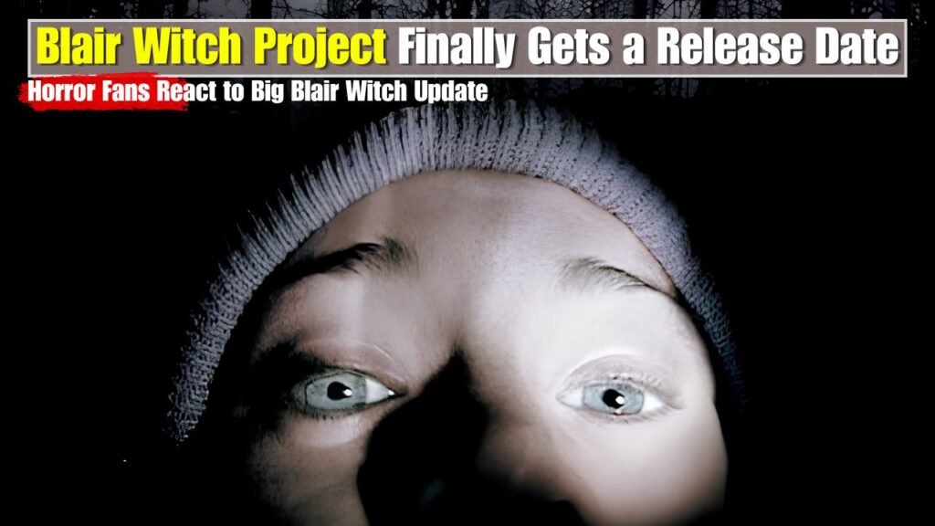 Blair Witch Project Finally Gets a Release Date
