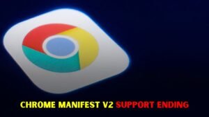 Google Chrome Set to End Manifest V2 Support Soon