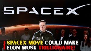 Elon Musk Could Become First Trillionaire After SpaceX Moves Forward