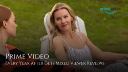 Prime Video Every Year After Gets Mixed Viewer Reviews