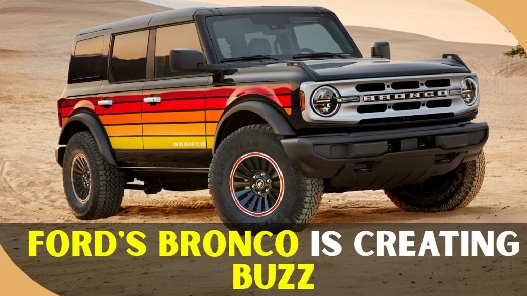 Ford's Bronco Is Creating Buzz