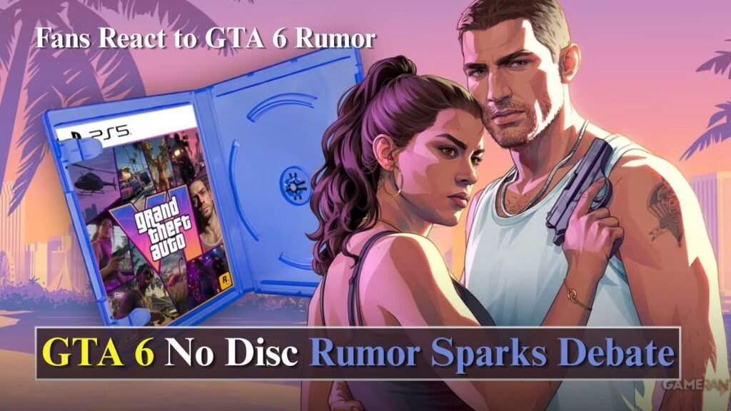GTA 6 No Disc Rumor Sparks Debate