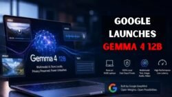 Google Launches Gemma 4 12B Model for Laptop Users