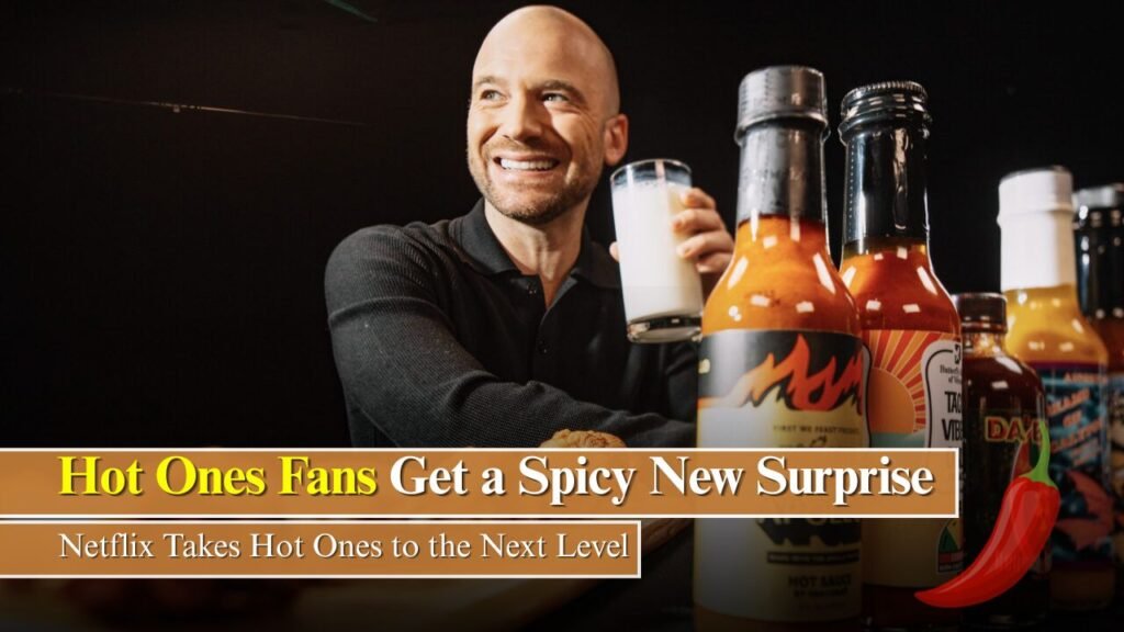 Hot Ones Fans Get a Spicy New Surprise