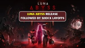Luna Abyss Developers Laid Off Weeks After Release