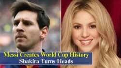 Shakira Turns Heads as Lionel Messi Makes World Cup History