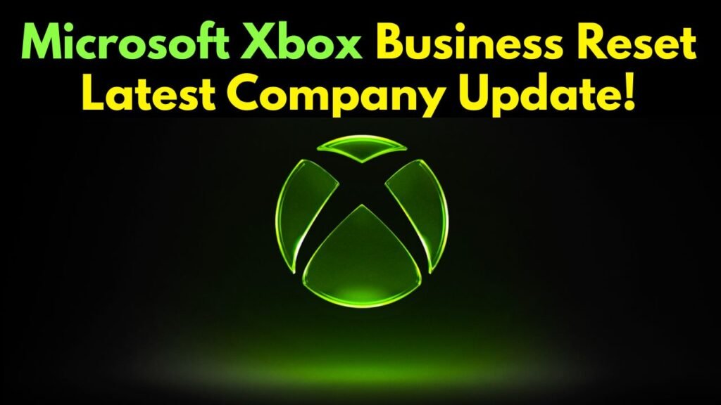 Microsoft Xbox business reset
