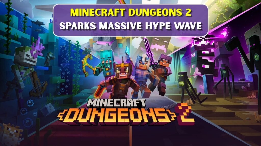 Minecraft Dungeons 2 Sparks Massive Hype Wave