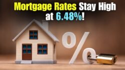 Mortgage Rates Stay High at 6.48 Percent