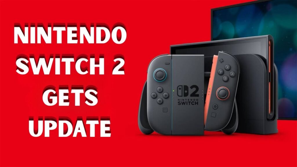 Nintendo Switch 2 Gets Update