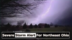 Severe Thunderstorm Watch Covers Several Northeast Ohio Counties Today