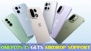OnePlus 15 Adds AirDrop Support Through Android Quick Share