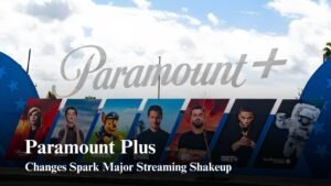 Paramount Plus adds changes as another streaming service is absorbed
