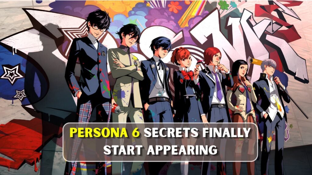 Persona 6 Secrets Finally Start Appearing