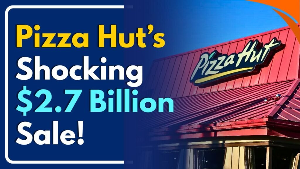 Pizza Hut Set for $2.7 Billion Sale