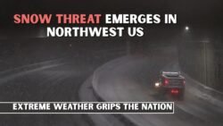 Snow Threat Emerges in Northwest US