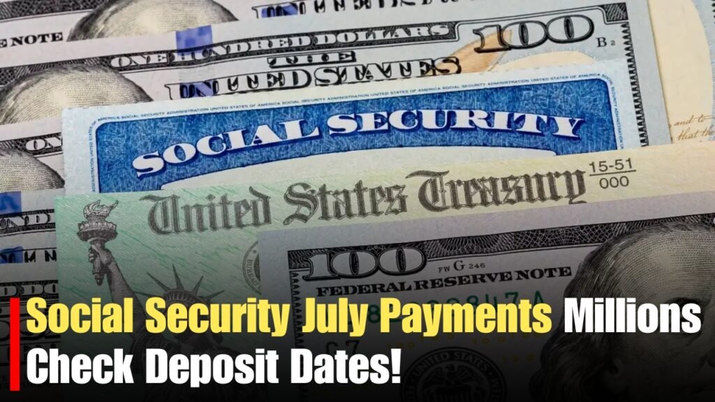 Social Security July Payments Follow New Schedule