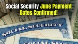 Social Security June Payment Dates Confirmed for Millions of Americans