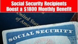Social Security Recipients Could Boost a $1800 Monthly Benefit