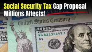 Social Security Tax Cap Proposal Could Affect Millions