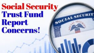 Latest Social Security Trust Fund Report Raises Concerns