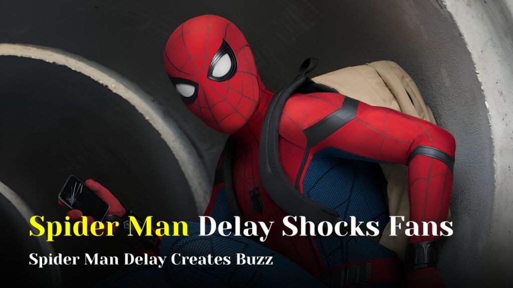 Spider-Man Delay