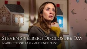 Steven Spielberg Disclosure Day Gets Positive Early Reactions