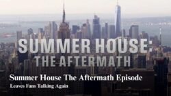 Summer House The Aftermath Episode Leaves Fans Talking