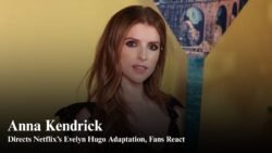 Anna Kendrick to Direct Netflix’s The Seven Husbands of Evelyn Hugo