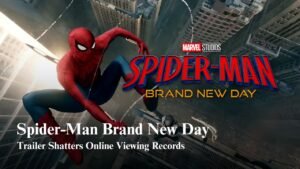 Spider Man Brand New Day trailer breaks records