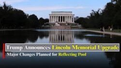 Trump Announces Lincoln Memorial Upgrade